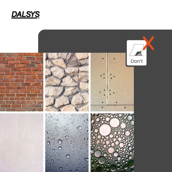 DALSYS Logo. Übersicht ungeeigneter Untergründe wie Mauerwerk, Naturstein, Trockenbau, Putz, feuchte und ölige Oberflächen.