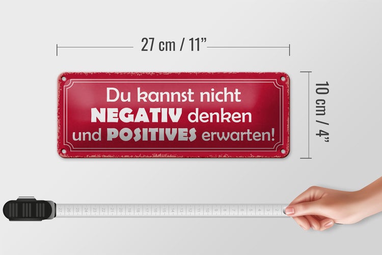 Blechschild Spruch 27x10cm kannst nicht negativ denken und Dekoration