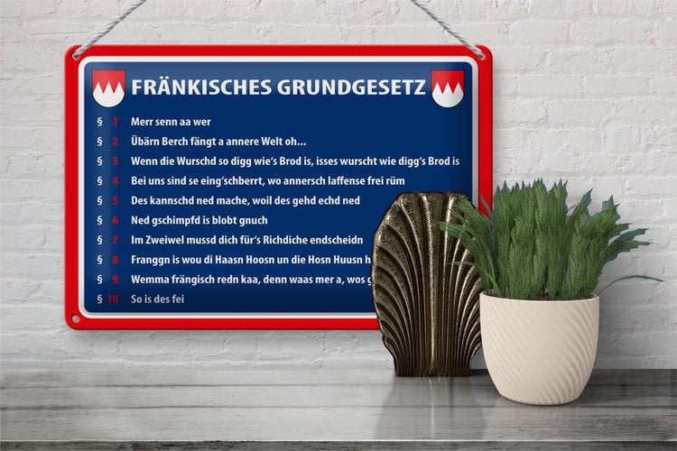 Blechschild Spruch 30x20cm Fränkisches Grundgesetz