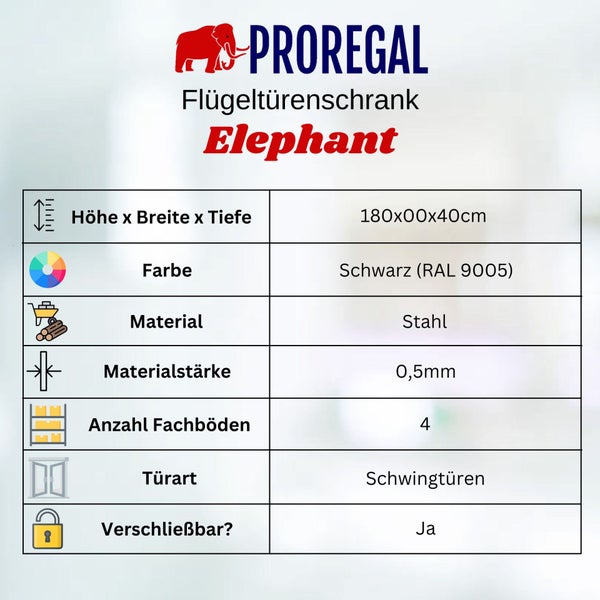 Produktspezifikationen für Proregal Flügeltürenschrank Elephant: Abmessungen 180x00x40cm, Farbe Schwarz (RAL 9005), Material Stahl, Materialstärke 0,5mm, 4 Fachböden, Schwingtüren, verschließbar