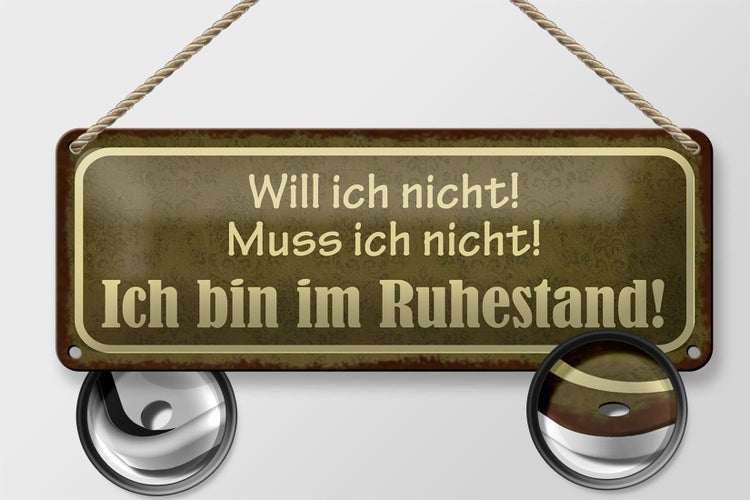 Blechschild Spruch 27x10cm bin im Ruhestand muss ich nicht Dekoration