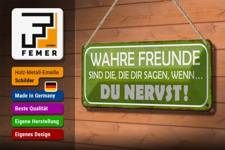 Blechschild Spruch 27x10cm wahre Freunde sagen du nervst Dekoration