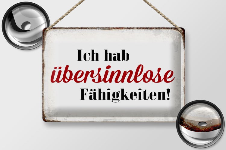 Blechschild Spruch 30x20cm ich hab übersinnlose Fähigkeiten