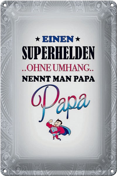 Blechschild Spruch 20x30cm Superhelden ohne Umhang PAPA