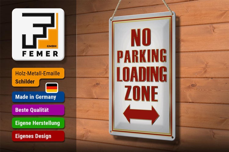 Blechschild Hinweis 20x30cm No Parking loading Zone