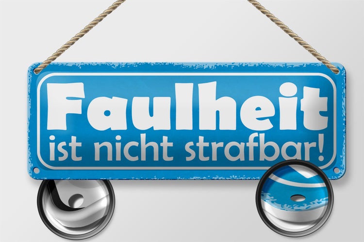 Blechschild Spruch 27x10cm Faulheit ist nicht strafbar Dekoration