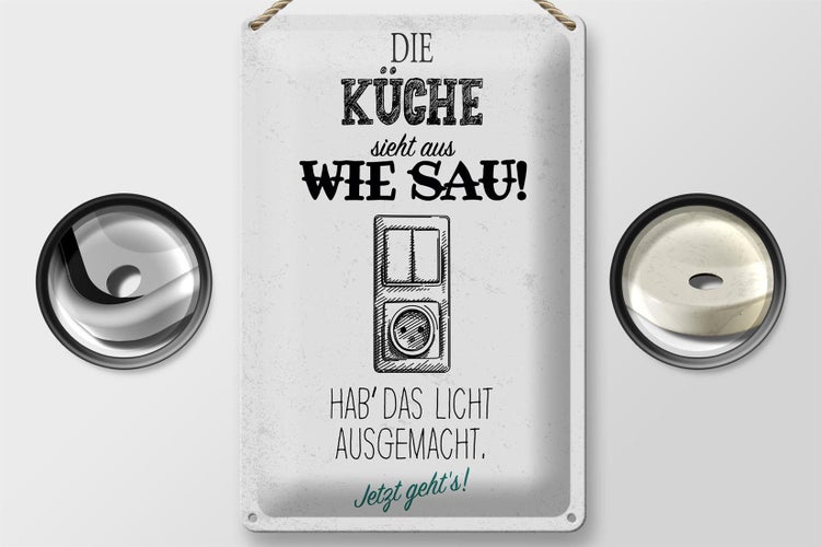 Blechschild Spruch 20x30cm Die Küche sieht aus wie Sau Lichtschalter