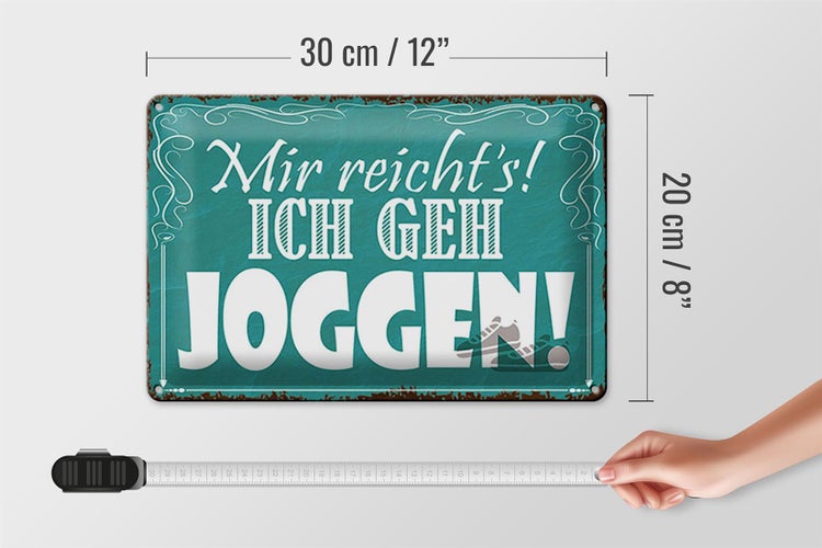 Blechschild Spruch 30x20cm mir reicht`s ich geh joggen