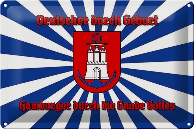 Blechschild Spruch 30x20cm Hamburger durch die Gnade