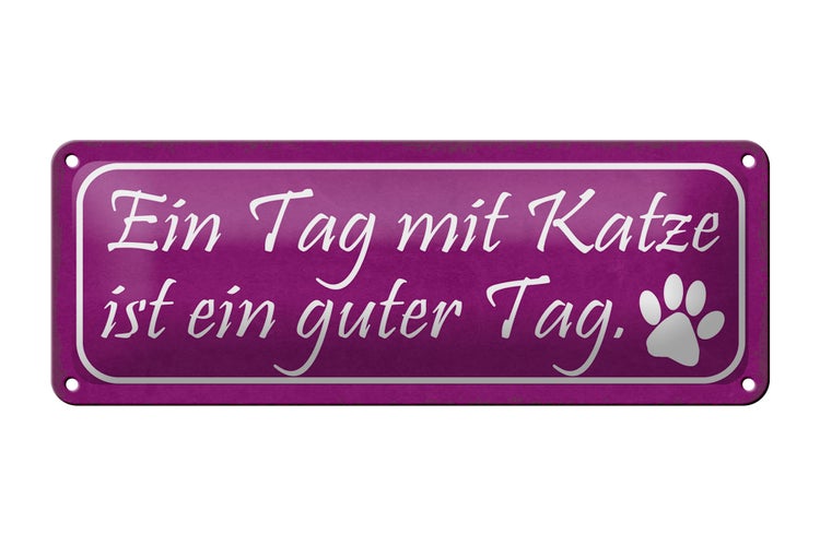 Blechschild Spruch 27x10cm Tag mit Katze ist ein guter Tag Dekoration