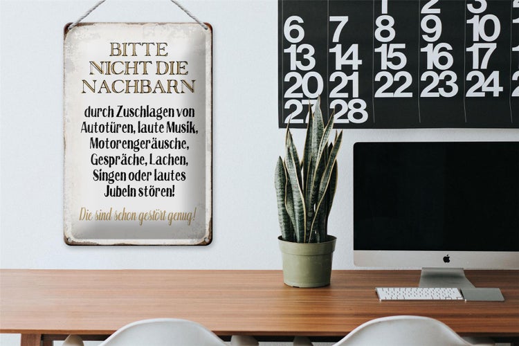 Blechschild Spruch 20x30cm bitte nicht die Nachbarn stören