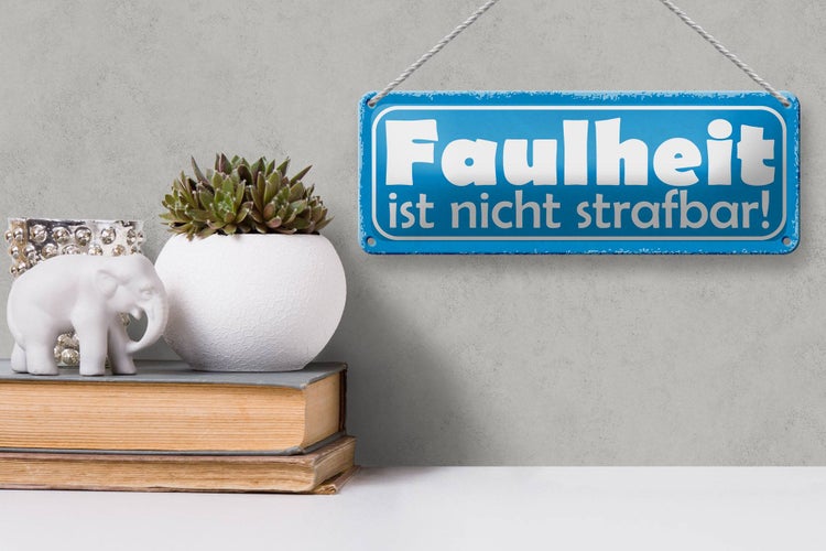 Blechschild Spruch 27x10cm Faulheit ist nicht strafbar Dekoration