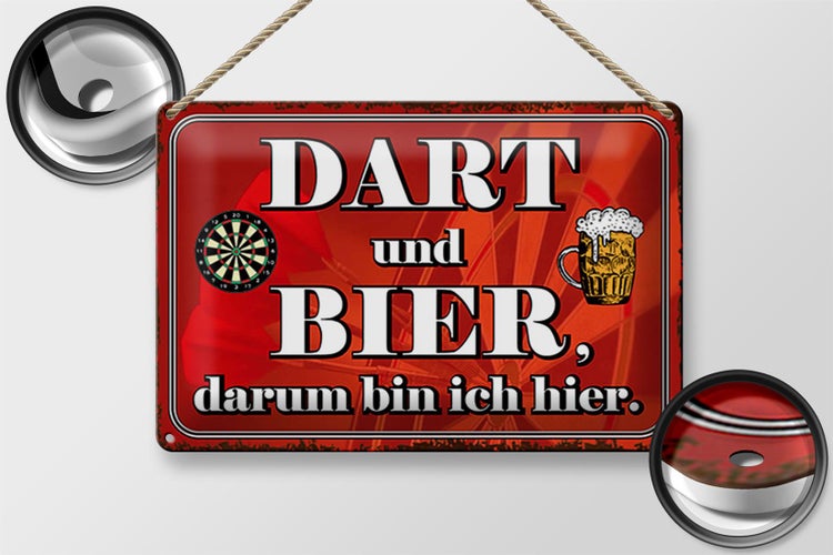 Blechschild Spruch 30x20cm Dart und Bier darum bin ich hier