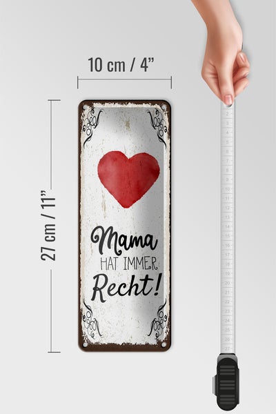 Blechschild Spruch Familie Mama hat immer Recht 10x27cm Dekoration