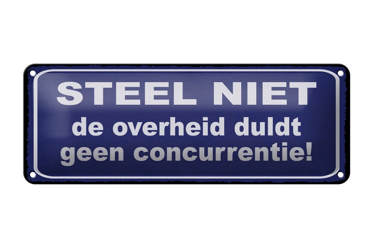 Blechschild Spruch 27x10cm Steel niet de overheid duldt geen concurrentie