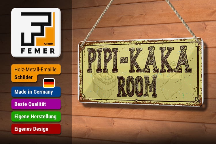 Blechschild Spruch 27x10cm Pipi-Kaka room Dekoration