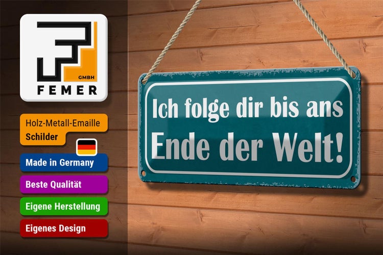 Blechschild Spruch 27x10cm ich folge dir bis ans Ende Welt Dekoration