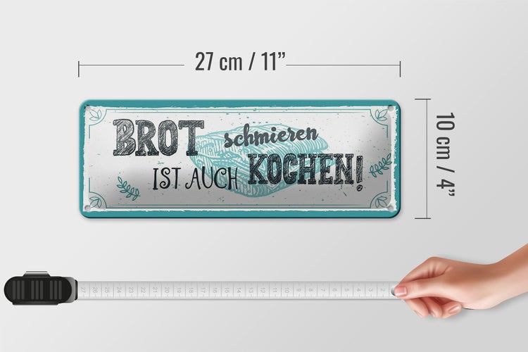 Blechschild Spruch 27x10cm Brot schmieren ist auch kochen! Dekoration