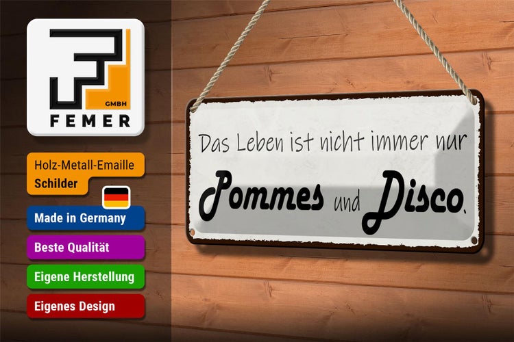 Blechschild Spruch 27x10cm Leben nicht immer Pommes Disco Dekoration
