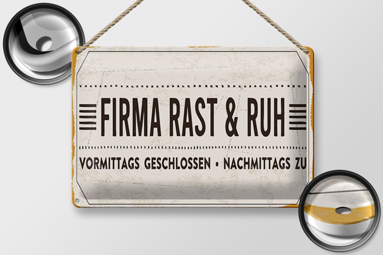 Blechschild Spruch 30x20cm Firma Rast & Ruh Nachmittags zu