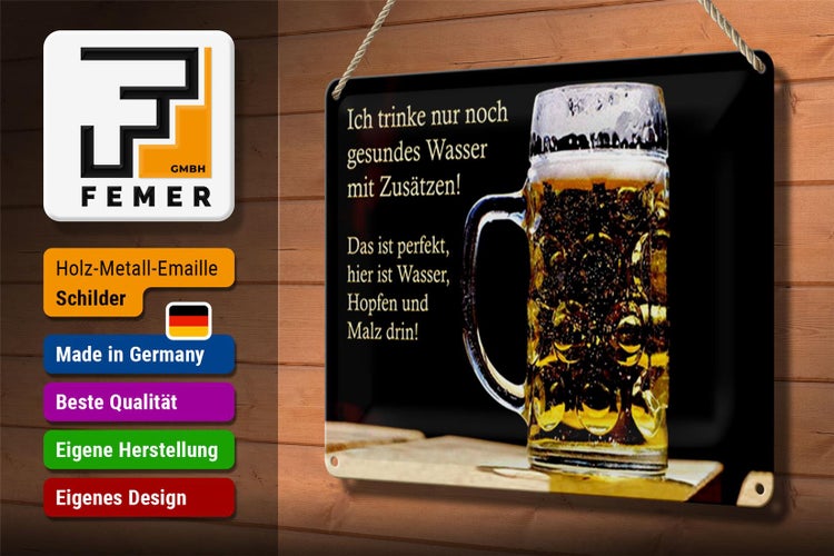 Blechschild Spruch 30x20cm trinke nur gesundes Wasser Bier