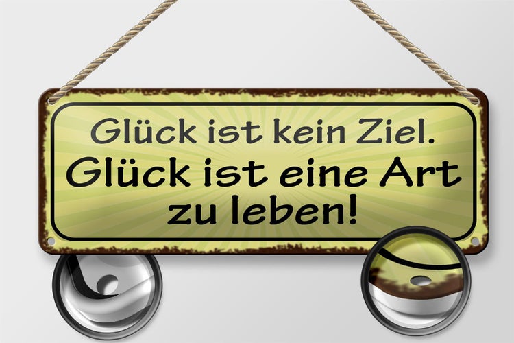Blechschild Spruch 27x10cm Glück kein Ziel ist Art zu leben Dekoration