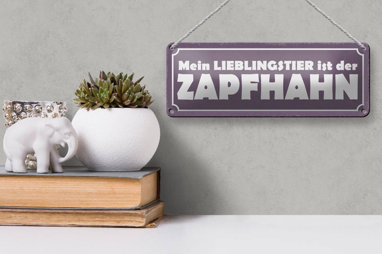 Blechschild Spruch 27x10cm Lieblingstier Zapfhahn Dekoration