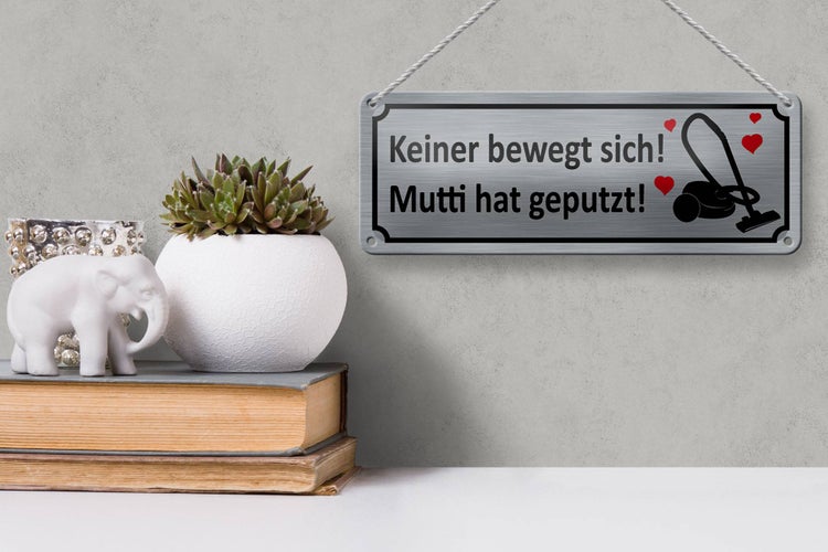 Blechschild Spruch 27x10cm keine bewegt Mutti hat geputzt Dekoration