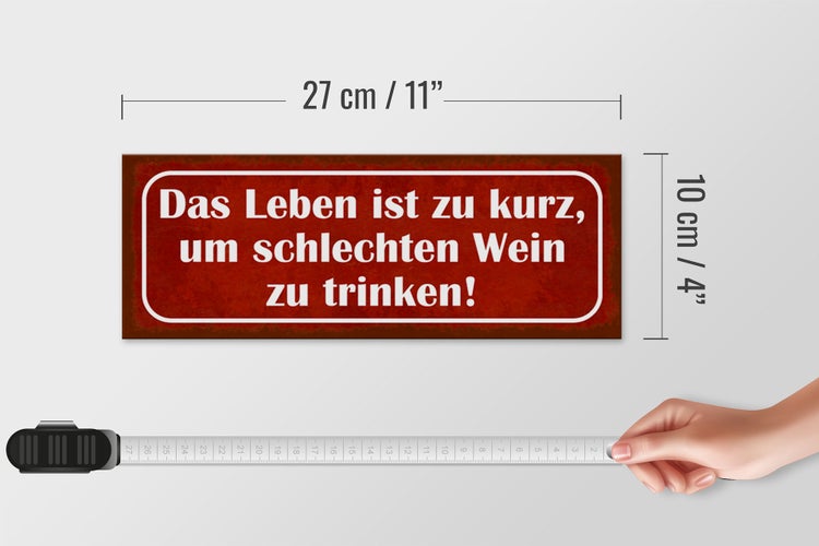 Holzschild Spruch 27x10cm Leben zu kurz um schlechten Wein