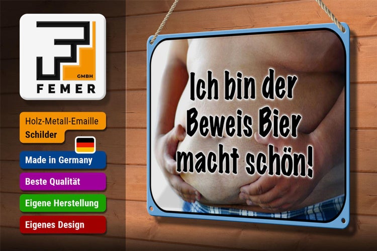 Blechschild Spruch 30x20cm bin Beweis Bier macht schön