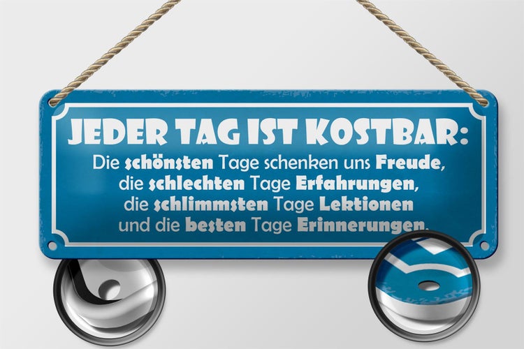 Blechschild Spruch 27x10cm jeder Tag ist kostbar Freude Dekoration