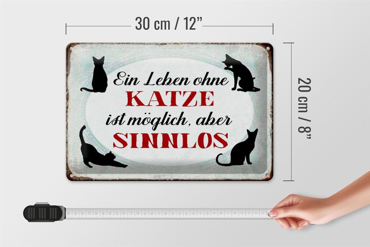 Blechschild Spruch 30x20cm Leben ohne Katze sinnlos