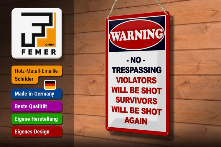 Blechschild Hinweis 20x30cm Warning no trespassing