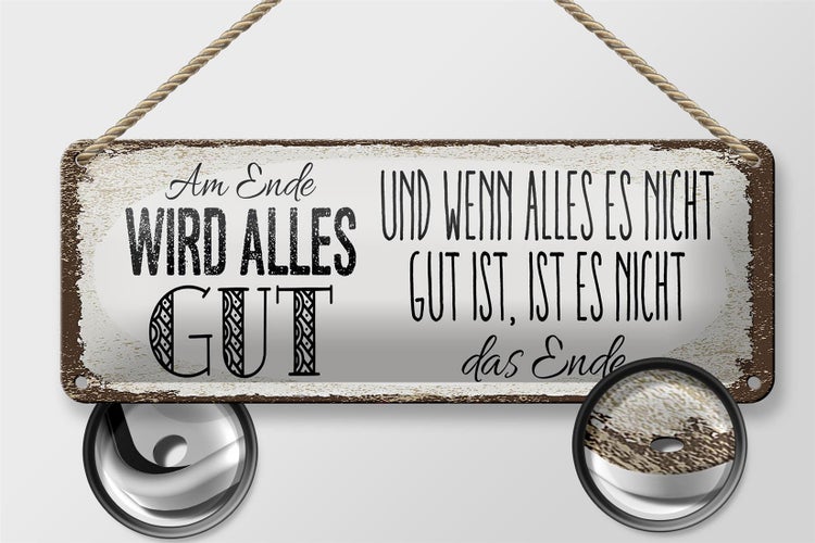 Blechschild Spruch am Ende wird alles gut 27x10cm