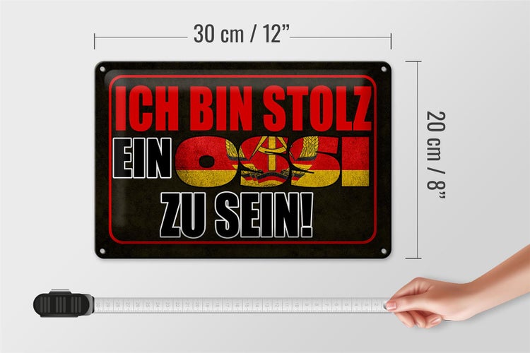 Blechschild Spruch 30x20cm ich bin stolz ein Ossi zu sein