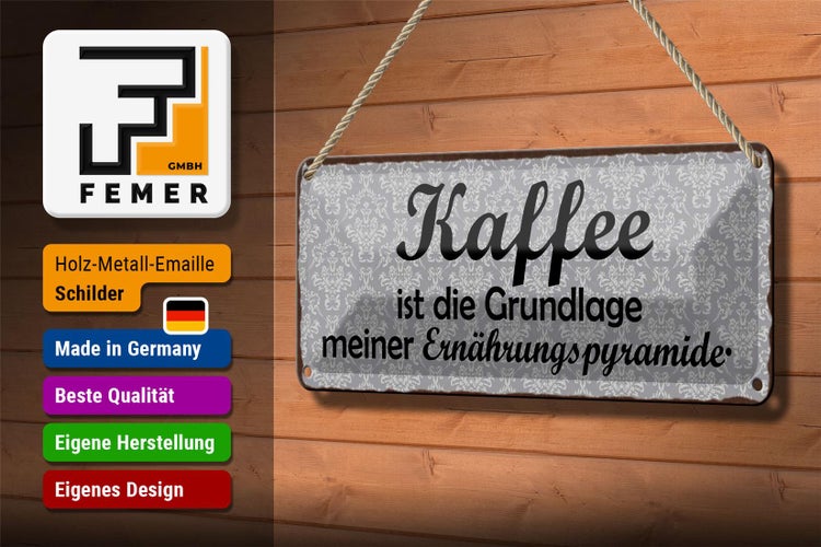 Blechschild Spruch 27x10cm Kaffee ist die Grundlage meiner Dekoration