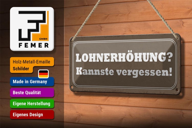 Blechschild Spruch 27x10cm Lohnerhöhung kannste vergessen Dekoration