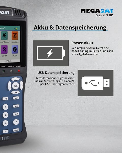 Megasat Digital 1 HD Satelliten Messgerät mit integriertem Akku und USB Datenspeicherung zur einfachen Auswertung am Computer.