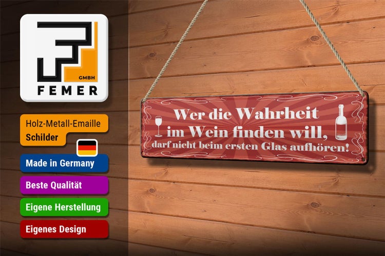 Blechschild Spruch 46x10cm Wer Wahrheit im Wein finden will Dekoration
