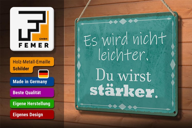 Blechschild Spruch 30x20cm wird nicht leichter Du stärker