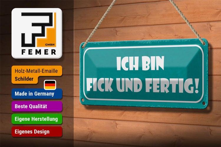 Blechschild Spruch 27x10cm ich bin fick und fertig Dekoration
