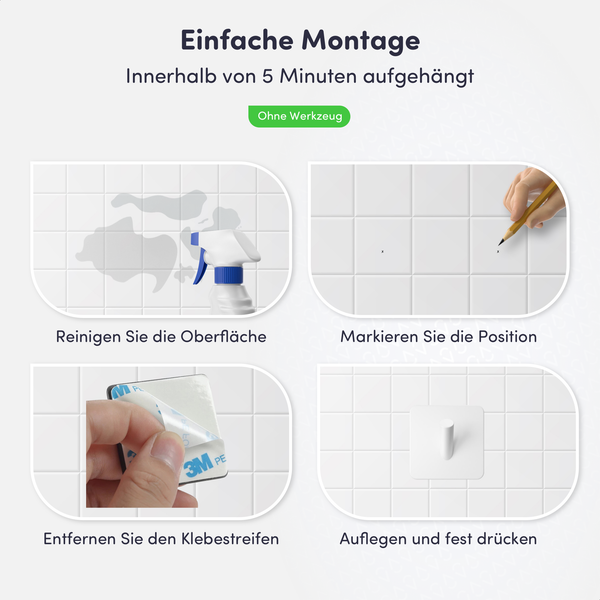 Anleitung zur einfachen Befestigung eines Objekts an einer gefliessten Wand: Reinigen der Oberfläche, Markieren der Position, Entfernen des Klebestreifens, Auflegen und Festdrücken.