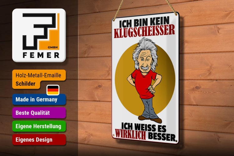 Blechschild Spruch 20x30cm ich bin kein Klugscheisser