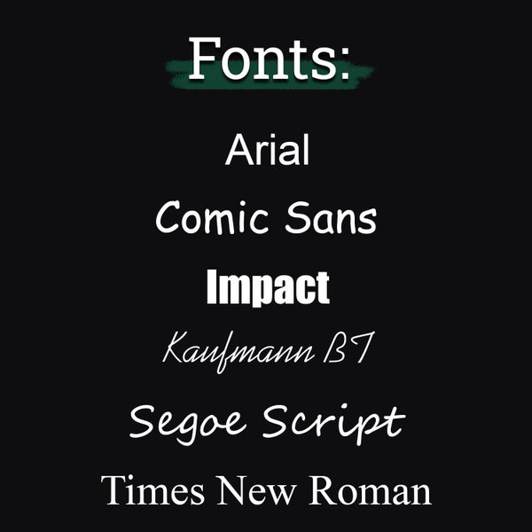 Eine Liste mit verschiedenen Schriftarten: Arial, Comic Sans, Impact, Kaufmann BT, Segoe Script und Times New Roman.