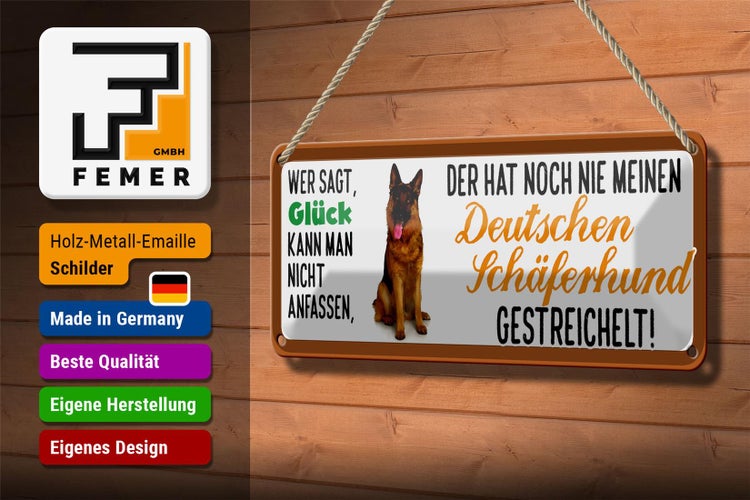 Blechschild Spruch 27x10cm Deutschen Schäferhund gestreichelt