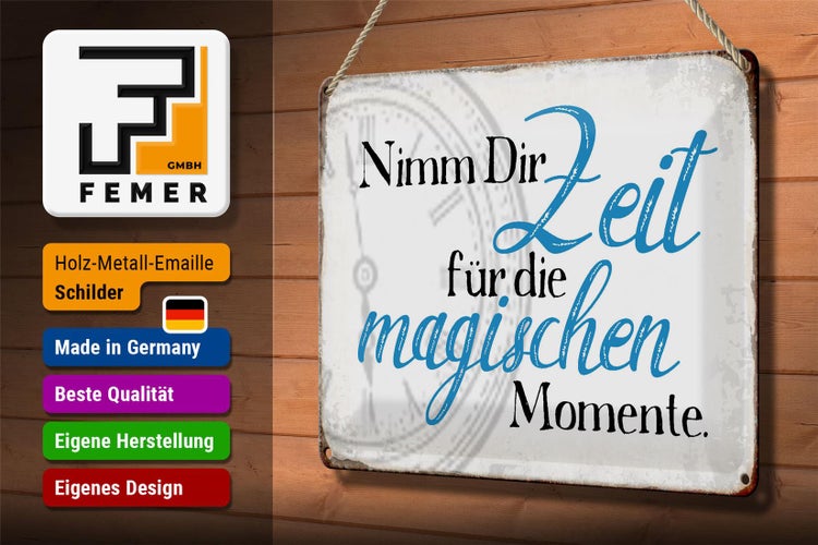 Blechschild Spruch 30x20cm nimm Zeit für magische Momente