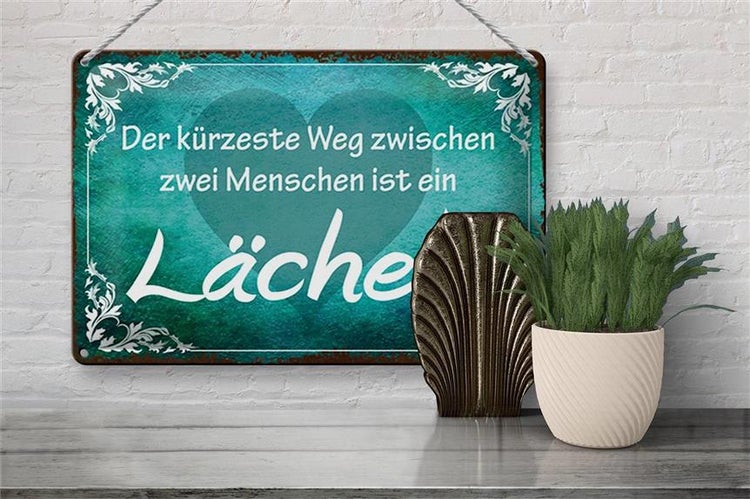 Blechschild Spruch 30x20cm der kürzeste Weg ist Lächeln