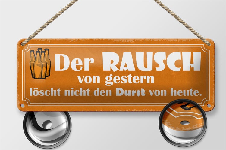 Blechschild Spruch 27x10cm der Rausch gestern löscht nicht Dekoration