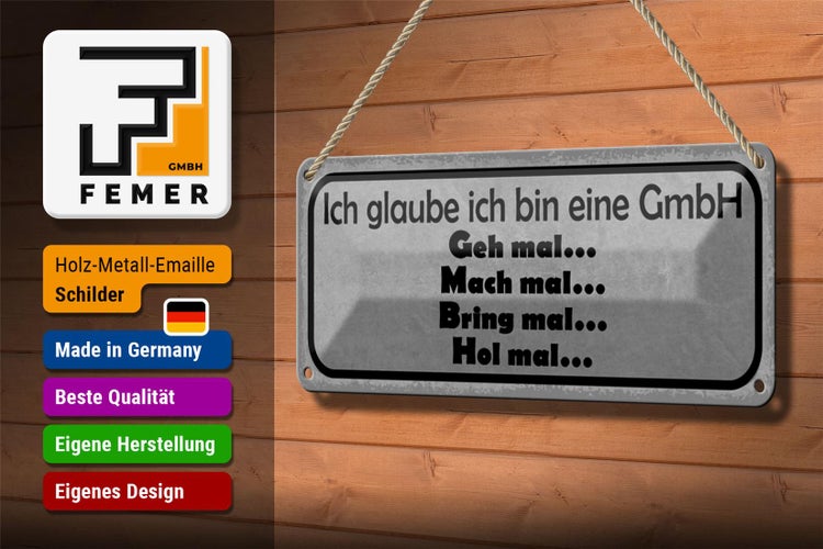 Blechschild Spruch 27x10cm ich glaube bin eine GmbH geh mal Dekoration