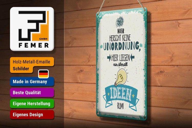 Blechschild Spruch 20x30cmHier keine Unordnung nur Ideen
